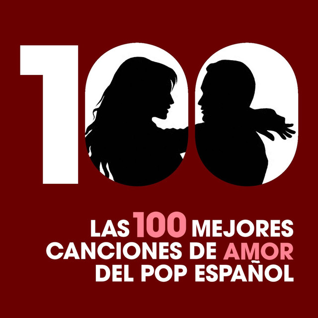 Las 100 Mejores Canciones De Amor Del Pop Español cover