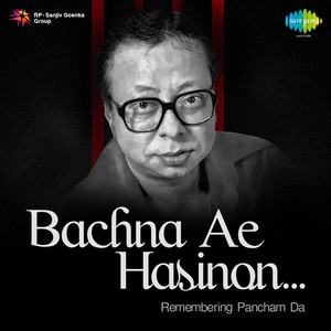 Bachna Ae Hasinon (Remembering Pancham Da) album
