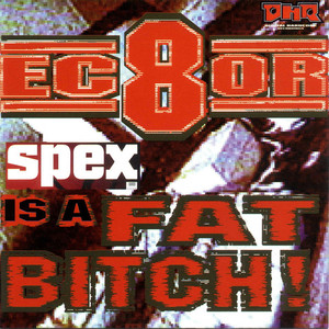 Spex Is a Fat Bitch! cover