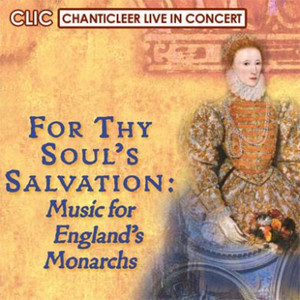 For Thy Soul's Salvation - Chanticleer Live In Concert Series album