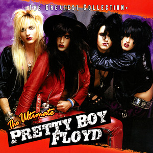 The Ultimate Pretty Boy Floyd album