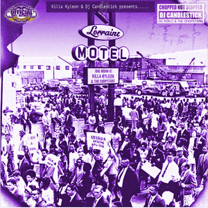 Lorraine Motel (Chopnotslop Remix) album