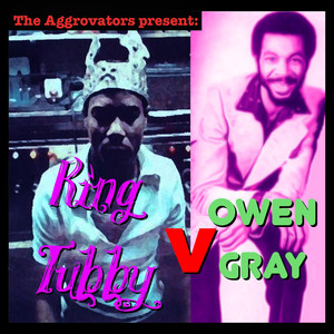 The Aggrovators present King Tubby V Owen Gray album