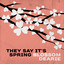 They Say It's Spring cover