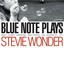 Blue Note Plays Stevie Wonder cover