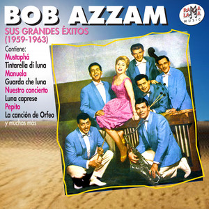 Bob Azzam. Sus Grandes Éxitos (1959-1963) cover