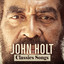 John Holt: Classic Songs cover