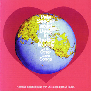 Waist Deep in the Big Muddy & Other Love Songs album