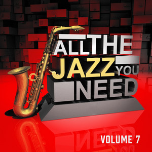 All the Jazz You Need, Vol. 7 album
