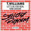 Let's be for real T. Williams