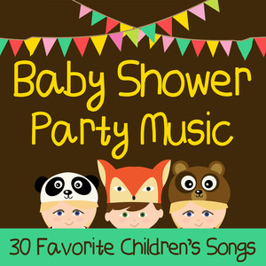 Baby Shower Party Music: 30 Favorite Children's Songs for the Family Like Elmo's Song, Sesame Street Theme Song, Star Wars Disco, The Muppet Show, + More! album