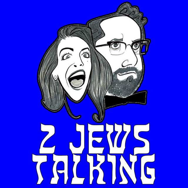 2 Jews Talking | Podcast on Spotify