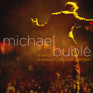 Michael Bublé Meets Madison Square Garden cover