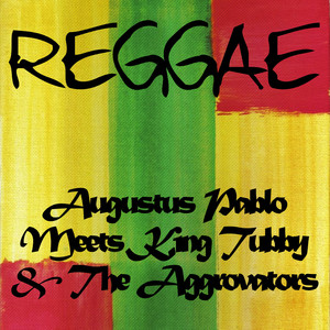 Augustus Pablo Meets King Tubby & The Aggrovators album