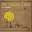 Mr Yellow Tree Albumcover