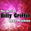 Love Machine - The Best Of Billy Griffin cover