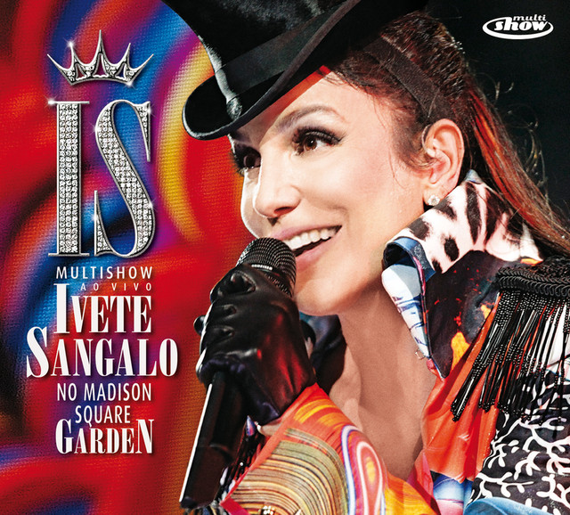 Multishow Ao Vivo - Ivete Sangalo No Madison Square Garden (ao Vivo No Madison Square Garden / 2010) cover