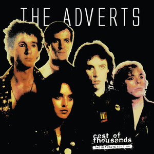 The Adverts - Cast of Thousands (The Ultimate Edition) album