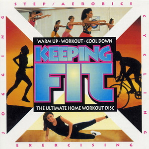 Keeping Fit - The Ultimate Home Workout Disc album