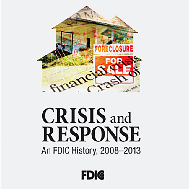 FDIC Crisis and Response: An FDIC History 2008-2013 | Podcast on Spotify
