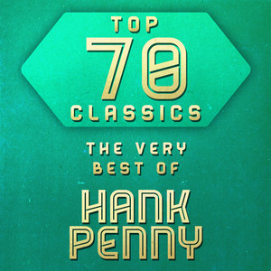 Top 70 Classics - The Very Best of Hank Penny Albumcover