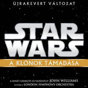 Star Wars: A Klónok Támadása (Eredeti Filmzene) album