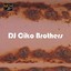 DJ Ciko Brothers Albumcover