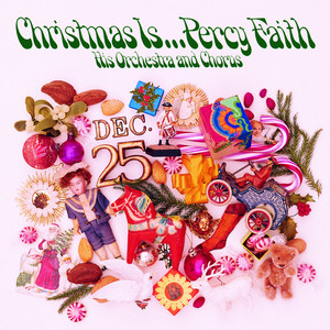 Christmas Is ... Percy Faith, His Orchestra and Chorus album