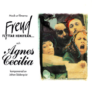 Musik ur filmerna Agnes Cecilia och Freud flyttar hemifrån (Original Motion Picture Soundtrack) album
