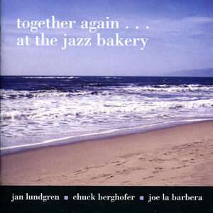 Together Again... At The Jazz Bakery album