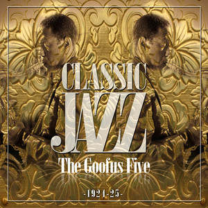 Classic Jazz Gold Collection (The Goofus Five 1924-25) Albumcover