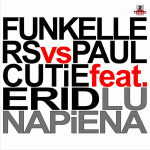 Funkellers Vs Paul Cutie Feat Erid