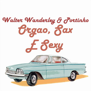 Orgao, Sax E Sexy album