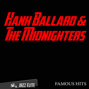 Famous Hits By Hank Ballard, The Midnighters album