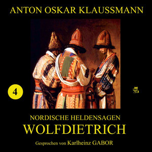 Wolfdietrich (Nordische Heldensagen 4) Audiobook