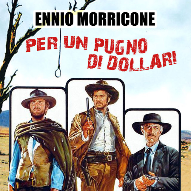 Ennio Morricone Per Un Pugno Di Dollari Ascolta