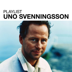 Playlist: Uno Svenningsson album