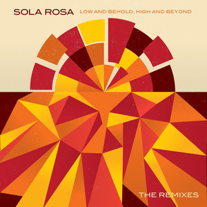 Low and Behold, High and Beyond (The Remixes) album