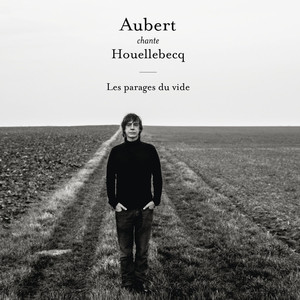 Aubert chante Houellebecq - Les parages du vide cover