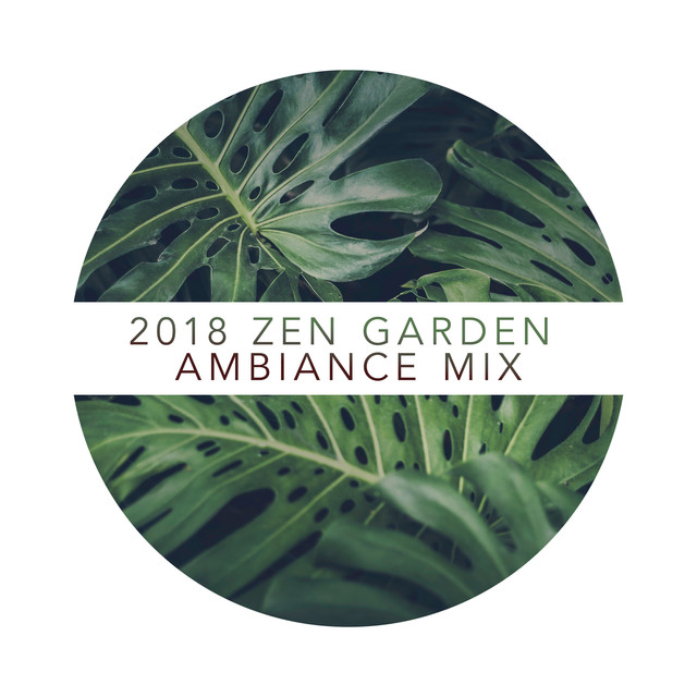 2018 Zen Garden Ambiance Mix