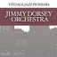 Vintage Jazz Pioneers - Jimmy Dorsey Orchestra cover