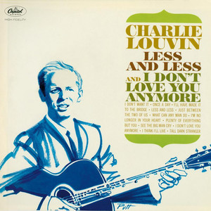 Less and Less and I Don't Love You Anymore album