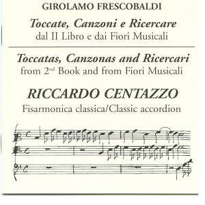 Toccate, Canzoni E Ricercare: Dal II Libro E Dai Fiori Musicali - Toccatas, Canzonas And Ricercari From 2nd Book And From Fiori Musicali Albumcover