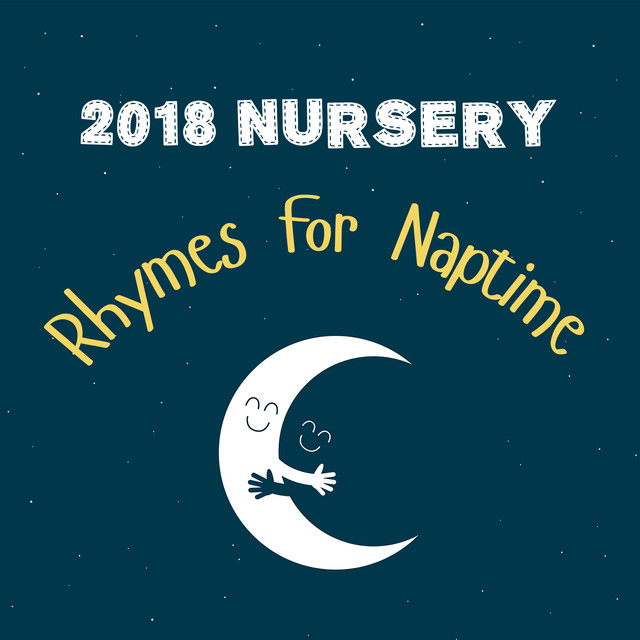 2018 Nursery Rhymes For Naptime