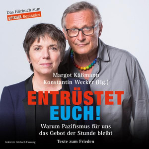 Entrüstet Euch! (Warum Pazifismus Für Uns Das Gebot Der Stunde Bleibt) album