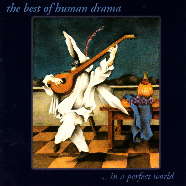 The Best Of Human Drama ... In A Perfect World cover