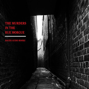 The Murders in the Rue Morgue (By Edgar Allan Poe)