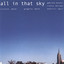 All In That Sky Albumcover
