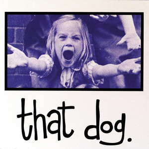 That Dog cover