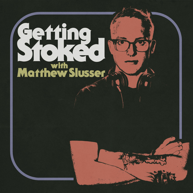 Getting Stoked | Podcast on Spotify